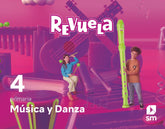 Música y Danza. 4 Primaria. Revuela | Varios autores | 9788498562477 (Sm)